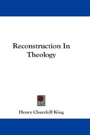 Reconstruction in theology by Henry Churchill King