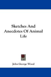 Cover of: Sketches And Anecdotes Of Animal Life