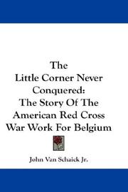 Cover of: The Little Corner Never Conquered by John Van Schaick Jr.