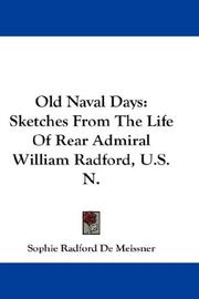 Cover of: Old Naval Days: Sketches From The Life Of Rear Admiral William Radford, U.S.N.