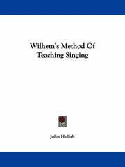 Cover of: Wilhem's Method Of Teaching Singing