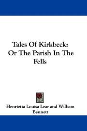 Cover of: Tales Of Kirkbeck: Or The Parish In The Fells