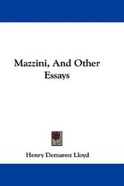 Cover of: Mazzini, And Other Essays by Henry Demarest Lloyd