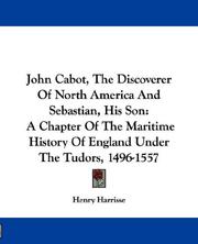 John Cabot, the discoverer of North-America, and Sebastian, his son by Henry Harrisse