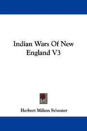 Cover of: Indian Wars Of New England V3 by Herbert Milton Sylvester