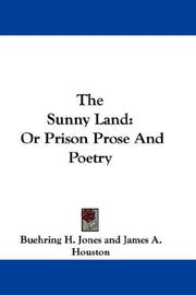 Cover of: The Sunny Land: Or Prison Prose And Poetry