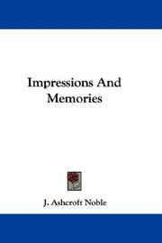 Cover of: Impressions And Memories by J. Ashcroft Noble