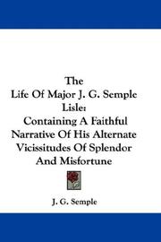 Cover of: The Life Of Major J. G. Semple Lisle by J. G. Semple