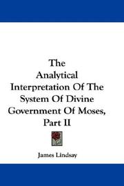 Cover of: The Analytical Interpretation Of The System Of Divine Government Of Moses, Part II