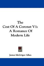 Cover of: The Cost Of A Coronet V1: A Romance Of Modern Life