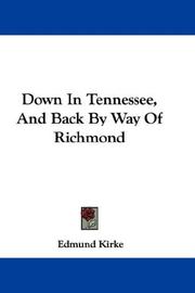 Cover of: Down In Tennessee, And Back By Way Of Richmond | Edmund Kirke