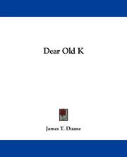 Dear Old K by James T. Duane