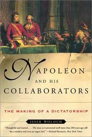Cover of: Napoleon and His Collaborators: The Making of a Dictatorship