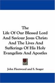 Cover of: The Life Of Our Blessed Lord And Saviour Jesus Christ by John Fleetwood, John Fleetwood