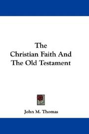 Cover of: The Christian Faith And The Old Testament