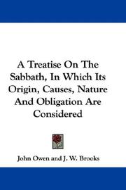 Cover of: A Treatise On The Sabbath, In Which Its Origin, Causes, Nature And Obligation Are Considered