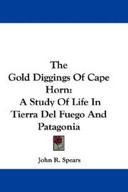 Cover of: The Gold Diggings Of Cape Horn by John R. Spears
