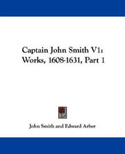 Cover of: Captain John Smith V1: Works, 1608-1631, Part 1