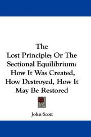 Cover of: The Lost Principle; Or The Sectional Equilibrium: How It Was Created, How Destroyed, How It May Be Restored