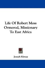 Cover of: Life Of Robert Moss Ormerod, Missionary To East Africa