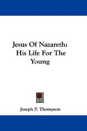 Cover of: Jesus Of Nazareth by Joseph P. Thompson