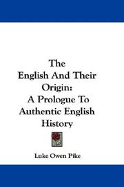 Cover of: The English And Their Origin | Luke Owen Pike