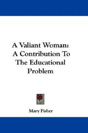 Cover of: A Valiant Woman: A Contribution To The Educational Problem