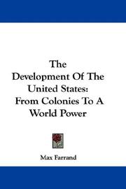 Cover of: The Development Of The United States: From Colonies To A World Power