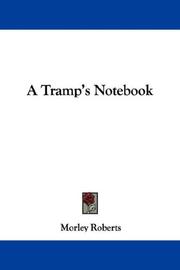 A Tramp's Notebook by Roberts, Morley