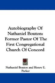 Cover of: Autobiography Of Nathaniel Bouton by Nathaniel Bouton, Nathaniel Bouton