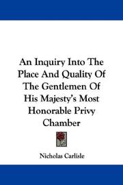 Cover of: An Inquiry Into The Place And Quality Of The Gentlemen Of His Majesty's Most Honorable Privy Chamber