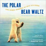 Cover of: The Polar Bear Waltz and Other Moments of Epic Silliness by Hampton Sides