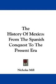 Cover of: The History Of Mexico by Nicholas Mill