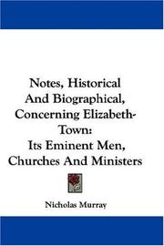 Cover of: Notes, Historical And Biographical, Concerning Elizabeth-Town by Nicholas Murray