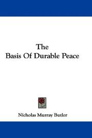 Cover of: The Basis Of Durable Peace by Nicholas Murray Butler