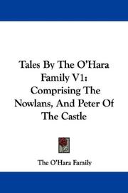 Cover of: Tales by the O'Hara Family, Volume 1: Comprising The Nowlans, And Peter Of The Castle