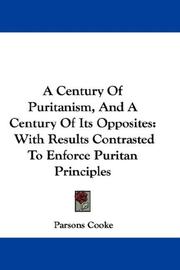 A Century Of Puritanism, And A Century Of Its Opposites by Parsons Cooke