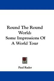 Cover of: Round The Round World: Some Impressions Of A World Tour