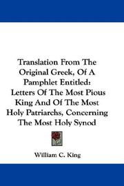 Cover of: Translation From The Original Greek, Of A Pamphlet Entitled by William C. King