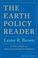 Cover of: The earth policy reader