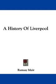 A History Of Liverpool by Ramsay Muir