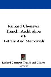 Cover of: Richard Chenevix Trench, Archbishop V1: Letters And Memorials