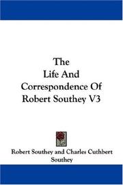 Cover of: The Life And Correspondence Of Robert Southey V3