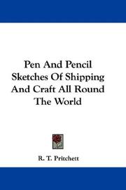 Cover of: Pen And Pencil Sketches Of Shipping And Craft All Round The World