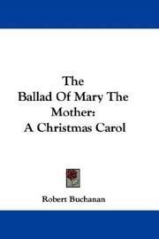 The Ballad Of Mary The Mother by Robert Williams Buchanan