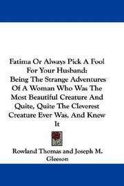 Cover of: Fatima Or Always Pick A Fool For Your Husband | Rowland Thomas