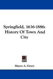 Cover of: Springfield, 1636-1886: History Of Town And City