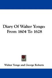 Cover of: Diary Of Walter Yonge: From 1604 To 1628
