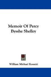 Cover of: Memoir Of Percy Bysshe Shelley | William Michael Rossetti