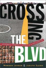 Cover of: Crossing the blvd: strangers, neighbors, aliens in a new America